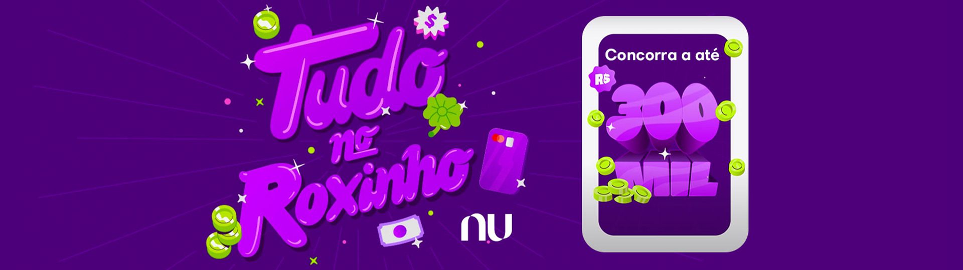 Tudo no Roxinho Nubank - Banner