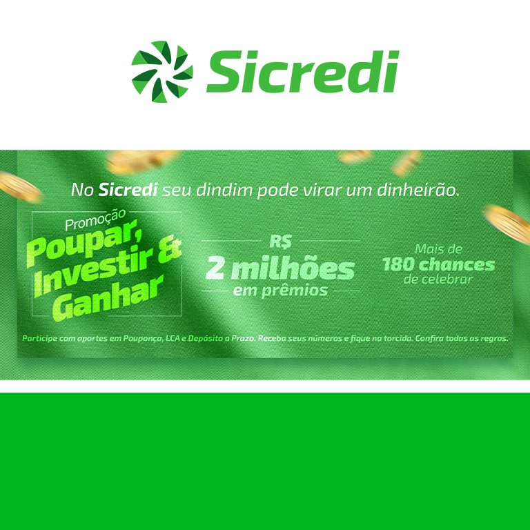 SICREDI® - PROMOÇÃO: POUPAR, INVESTIR E GANHAR banner-768x768.j50pg