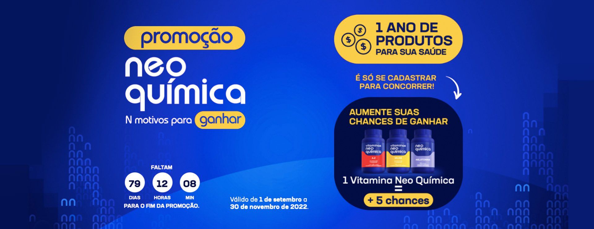 NEO QUÍMICA® - PROMOÇÃO: N MOTIVOS PARA GANHAR