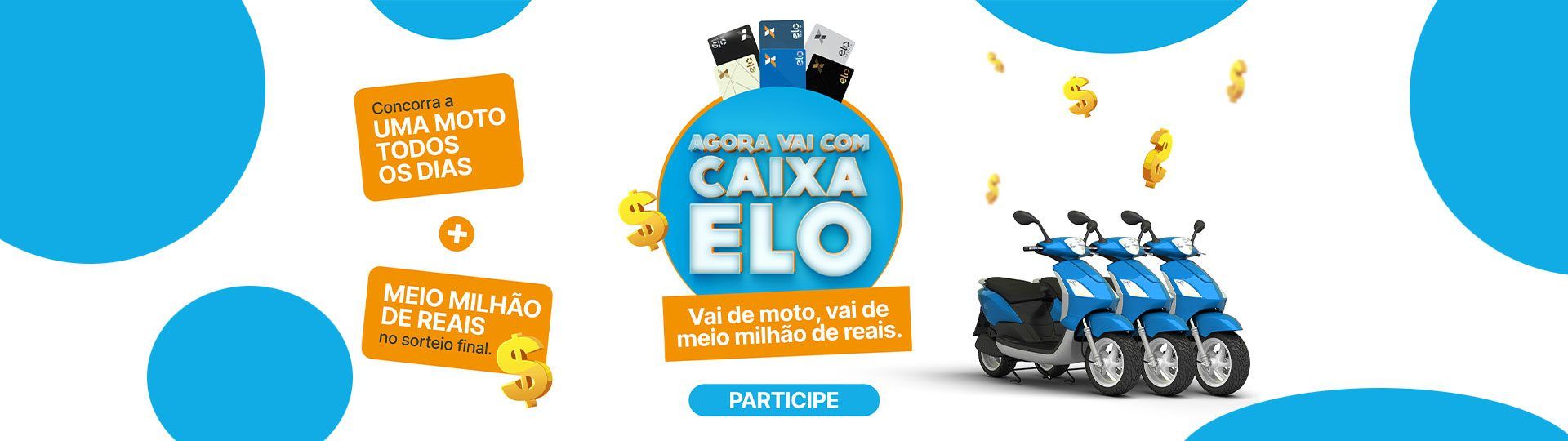 ELO® - PROMOÇÃO: AGORA VAI COM CAIXA ELO. VAI DE MOTO, VAI DE MEIO MILHÃO banner-1920x540.106jpg